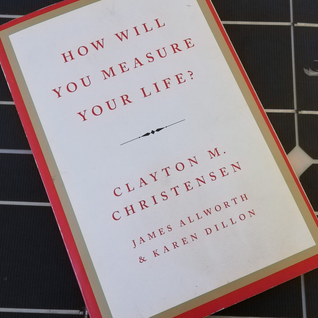 Buch - How will you measure your life von Clayton M. Christensen