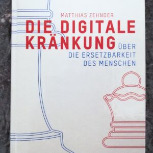 Buch - Die digitale Kränkung von Matthias Zehnder